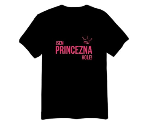 černé triko Jsem princezna vole!