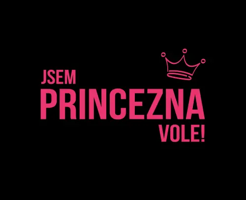 černé triko Jsem princezna vole!